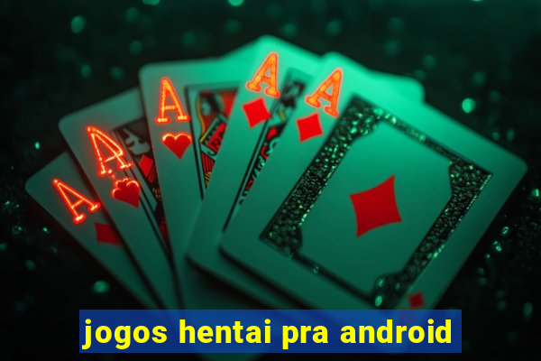 jogos hentai pra android